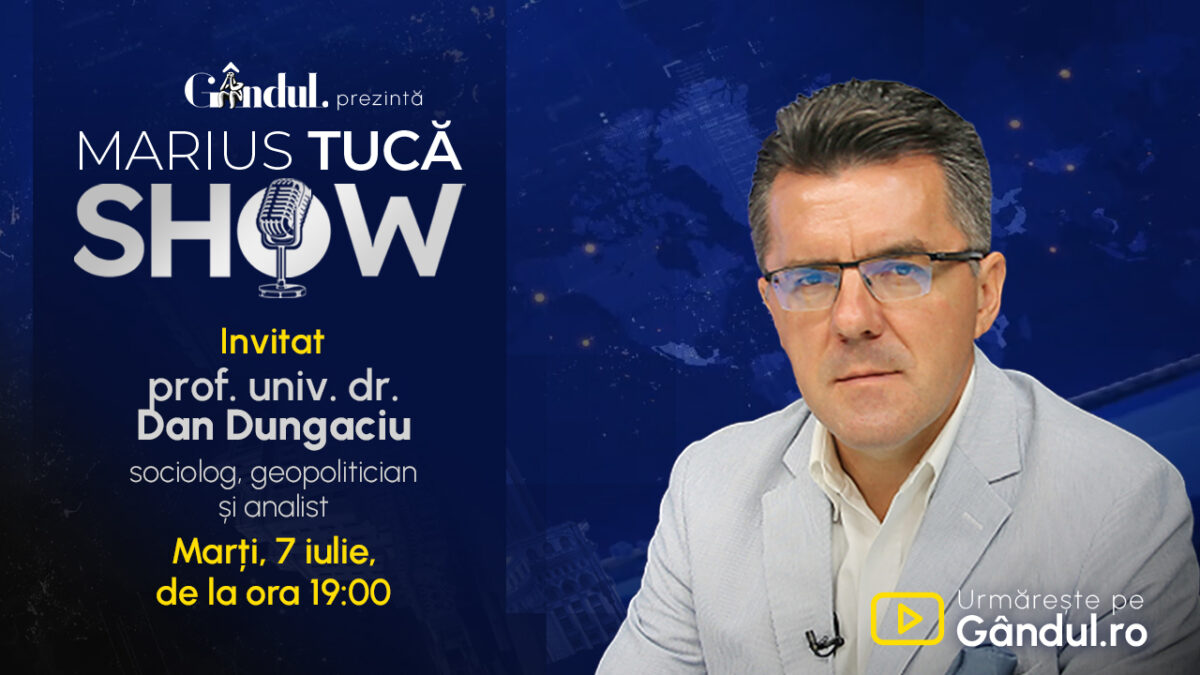 Marius Tucă Show începe marți, 7 iulie, de la ora 19.00, live pe Gândul. Invitat: Dan Dungaciu Marius Tucă Show începe marți, 7 iulie, de la ora 19.00, live pe Gândul. Invitat: Dan Dungaciu